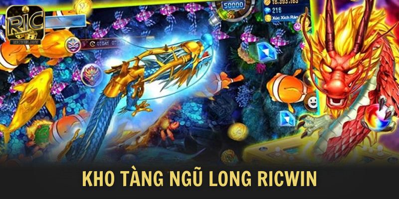 Kho tàng ngũ long Ricwin
